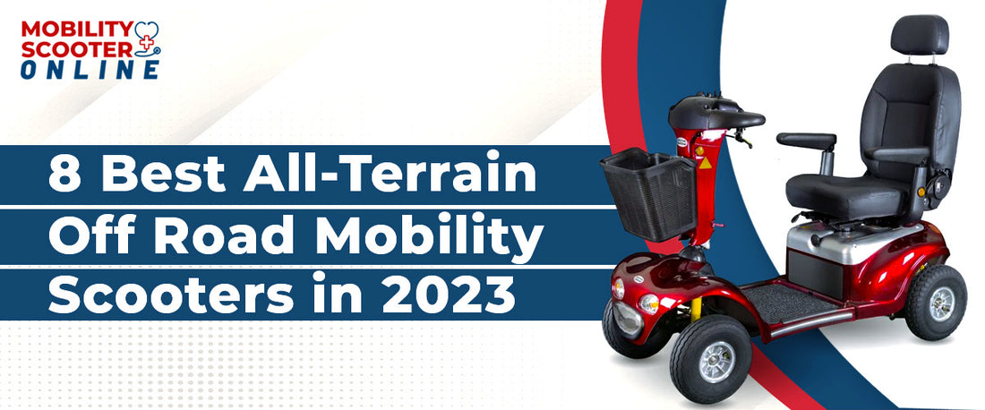 8 Best All-Terrain Off-Road Mobility Scooters in 2023